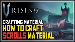 V Rising How to Craft Scrolls