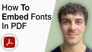 How to Embed Fonts in PDF Adobe Acrobat Tutorial [2025 Full Guide]