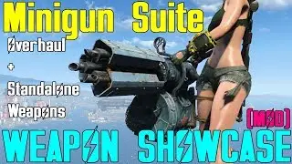 Fallout 4: Weapon Showcases: Minigun Suite (Overhaul Mod)