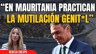 REBECA CRESPO pisa fuerte: ¡Machaca a Sánchez por los 250.000 mauritanos que quiere traer!