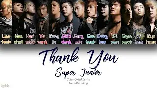 Super Junior (슈퍼주니어) – Thank You (Color Coded Lyrics) [Han/Rom/Eng]