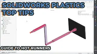 SOLIDWORKS Plastics Tips - Guide to Hot Runners