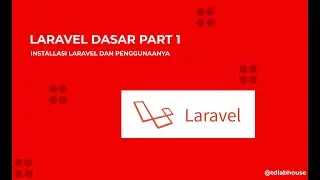 Laravel dasar part 1- Installasi dan penggunaan dasar