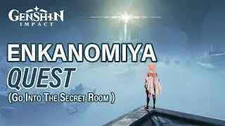 Go Into The Secret Room - Genshin Impact