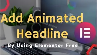 Elementor animated headline free | Add Animated Headline Using Elementor Free|Wordpress