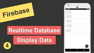 #4 Display Data from Firebase Realtime Database in Android Studio