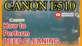 CANON E510 DEEP CLEANING | CANON PIXMA