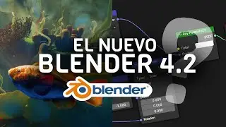 BLENDER 4.2 LA MEJOR VERSION QUE SE HA HECHO? DEBES SABERLO 🤯