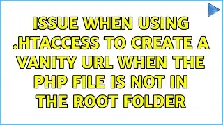 issue when using .htaccess to create a vanity URL when the php file is not in the root folder