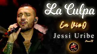 La Culpa [EN VIVO] Jessi Uribe