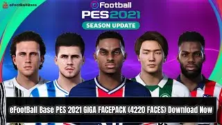 eFootball PES 2021 | GIGA FACEPACK (4220 FACES) DOWNLOAD NOW!