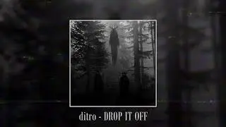 ditro - DROP IT OFF