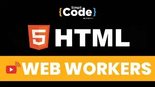 🔥HTML Web Workers Tutorial 2022 | Web Workers in HTML5 | Web Workers HTML5 | HTML | SimpliCode
