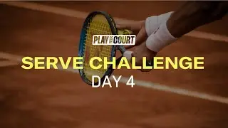 [Day 4] PlayYourCourt Serve Challenge