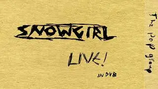 The Pop Group — Snowgirl (Live at Coventry UK City of Culture 2021)