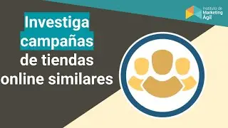 Investiga campañas de tiendas online similares