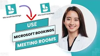 How To Use Microsoft Bookings For Meeting Rooms (Full Guide).