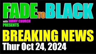 F2B BREAKING NEWS: Thursday, Oct 24, 2024