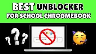 Best Unblocker 2024 || New WORKING PROXY For School 2024 ||