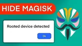 Rooted Device Detected How to Hide Magisk