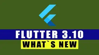 What's new in Flutter 3.10?