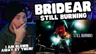 Metal Vocalist First Time Reaction to - BRIDEAR - Still Burning [Official music video]