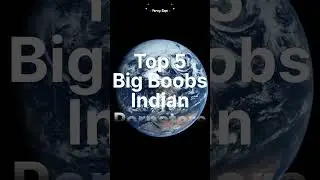 Top 5 Big Boobs Indian Pornstars 