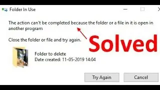 Fix The action cannot be completed because the file is open in another program on Windows 10/11