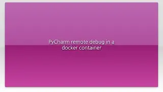 PyCharm remote debug in a docker container