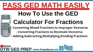 How to Use the GED Calculator For Fractions