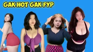 GAK HOT GAK FYP || TIKTOK HOT VIRAL