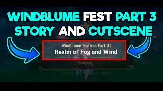 Windblume Festival Part 3 - Realm Of Fog And Wind - Genshin Impact