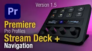 Premiere Pro for Stream Deck Plus Navigation V1 5