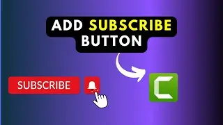How to Add a YouTube Subscribe Button To Your Videos in Camtasia 2022