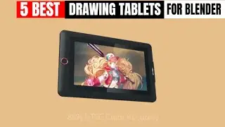 Best Drawing Tablet for Blender in 2024