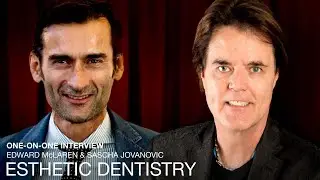 LIVE Online One-on-One Interview with Dr. Ed McLaren & Dr. Sascha Jovanovic | Esthetic Dentistry