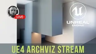 Unreal Engine Archviz and Chill | Stream #4
