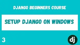 Setup Virtualenv, pip, and Django on Windows. Python Django Web Framework Course. #3