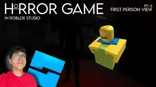 How to create a Horror Game in Roblox Studio PART 2 (REMASTERED)