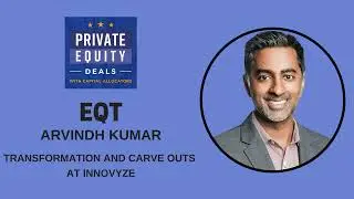 EQT, Arvindh Kumar - Transformation and Carve Outs at Innovyze (S1, EP.5)