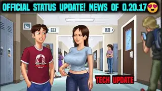 OFFICIAL STATUS UPDATE! OF 0.20.17 TECH UPDATE 🔥 SUMMERTIME SAGA NEW VERSION 2023 NEWS