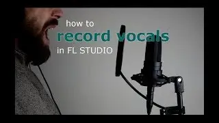 How to Record Vocals in FL Studio