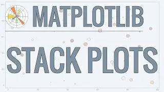 Matplotlib Tutorial (Part 4): Stack Plots