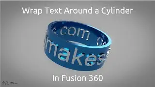 Wrap Text Around a Cylinder in Fusion 360