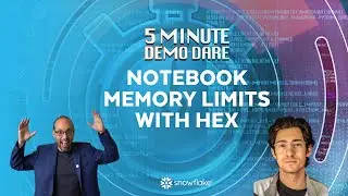 [LIVE] Demo Dare: Say Goodbye to Notebook Memory Limits With Hex