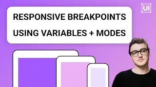 Creating Responsive Breakpoints in Figma Using Variables + Modes