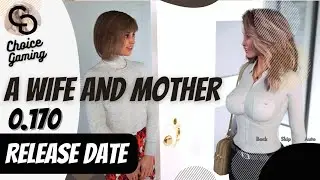 A wife and mother v 0.170 | Release date