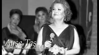 Ayşe Taş ~ Bilmem ki safâ neş'e bu ömrün neresinde