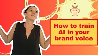 How To Train Chatgpt And Other AI Tools In Your Unique Brand Voice