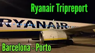 Barcelona - Porto | Ryanair | 4K Tripreport